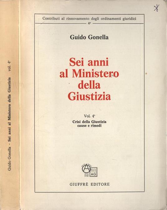 Sei anni al Ministero della Giustizia Vol. IV - Guido Gonella - copertina