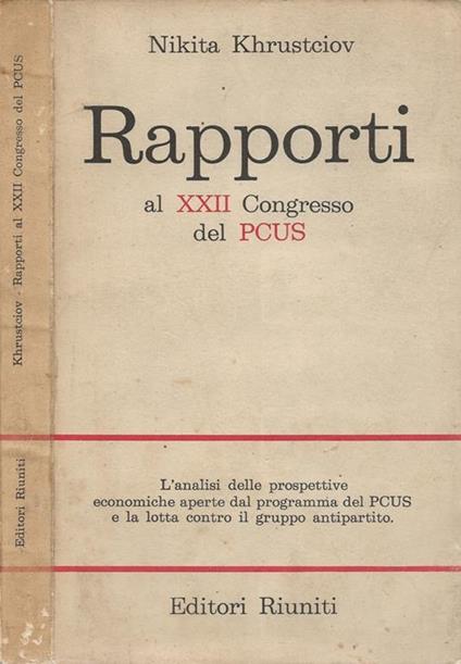 Rapporti al XXII Congresso del PCUS - Nikita S. Krusciov - copertina