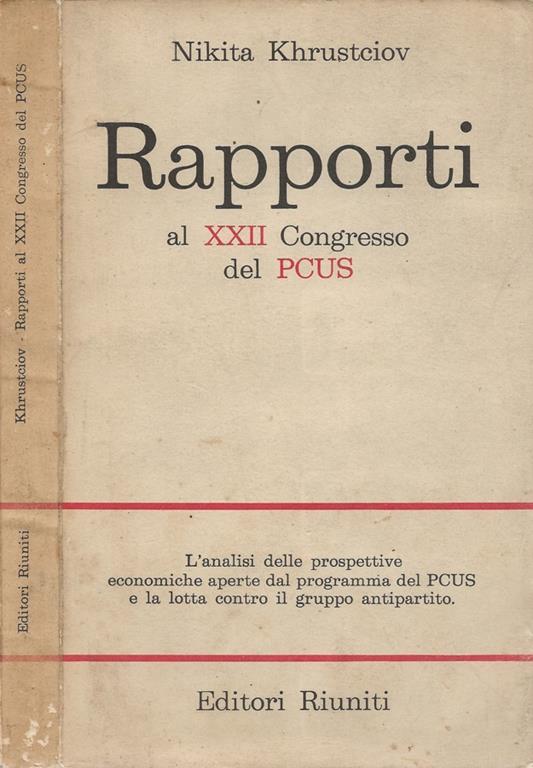 Rapporti al XXII Congresso del PCUS - Nikita S. Krusciov - copertina