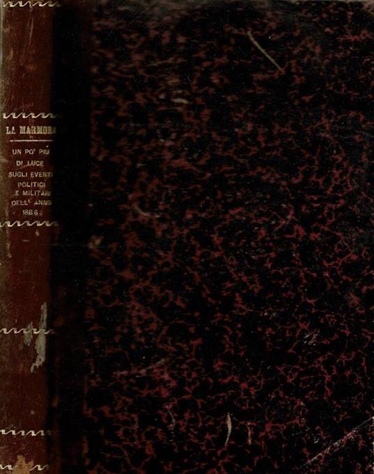 Un po più di luce sugli eventi politici e militari dell'anno 1866 - Alfonso La Marmora - copertina