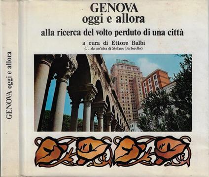 Genova oggi e allora - Ettore Balbi - copertina