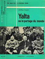 Yalta ou le partage du monde (11 fevrier 1945)