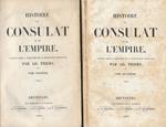 Histoire du Consulat et de L'Empire (faisant suite a l'histoire de la révolution francaise). Vol. III e Vol. IV