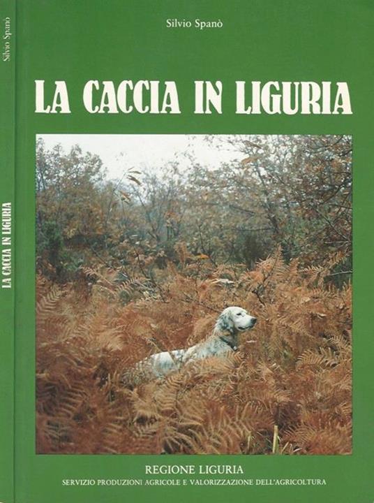 La caccia in Liguria - Silvio Spanò - copertina