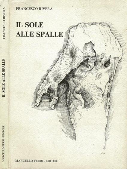 Il sole alle spalle - Francesco Rivera - copertina