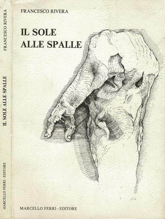 Il sole alle spalle - Francesco Rivera - copertina