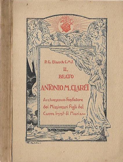Vita del Beato Antonio M. Claret - Giacinto Bianchi - copertina