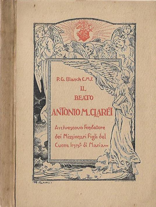 Vita del Beato Antonio M. Claret - Giacinto Bianchi - copertina