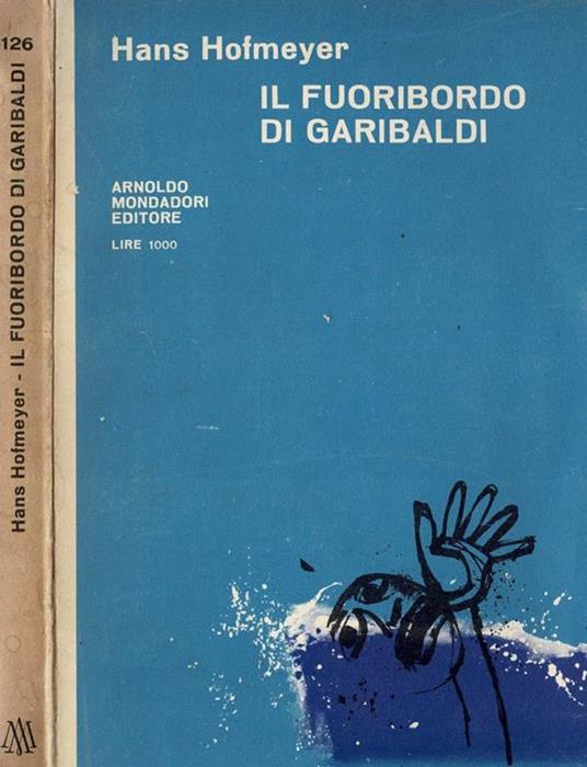 Il fuoribordo di Garibaldi - Hans Hofmeyer - copertina