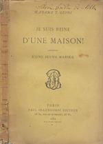 Je suis Reine d'une Maison!