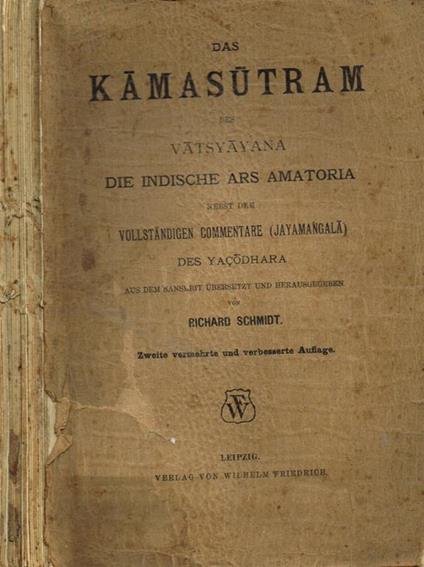 Das kamasutram des Vatsyayana die indische ars amatoria nebst dem vollstandigen commentare (Jayamangala) des Yaçodhara - Richard A. Schmidt - copertina