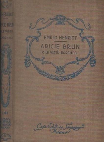 Aricie Brun o le virtù borghesi - Emile Henriot - copertina
