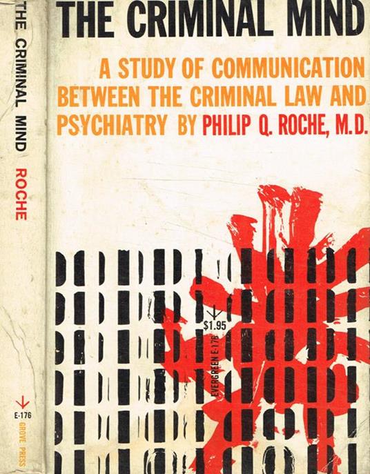 The criminal mind…a study of communication between the criminal law and psychiatry - copertina