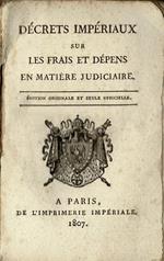 Decrets Impèriaux sur les frais et dèpens en matierie Judiciaire