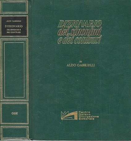 Dizionario dei sinonimi e dei contrari - Aldo Gabrielli - copertina