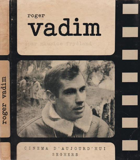 Roger Vadim di: Maurice Frydland - copertina