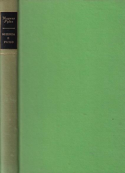 Scienza e fumo - Magnus Pyke - copertina