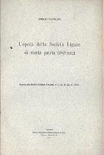 L' opera della Società Ligure di Storia Patria ( 1858 - 1912 )