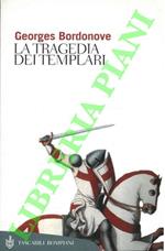 La tragedia dei Templari