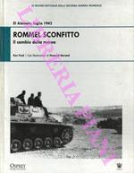 El Alamein, luglio 1942. Rommel sconfitto. Il cambio della marea