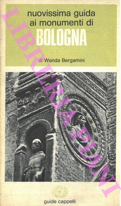 Nuovissima guida ai monumenti di Bologna - Wanda Bergamini - copertina