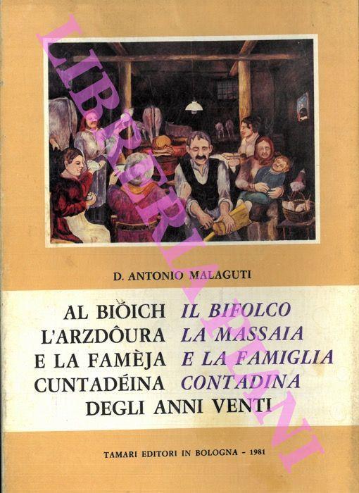 Al Bioich - L'arzdoura e la famèja cuntadéina. Il bifolco - La massaia e la famiglia contadina. Degli anni venti - copertina