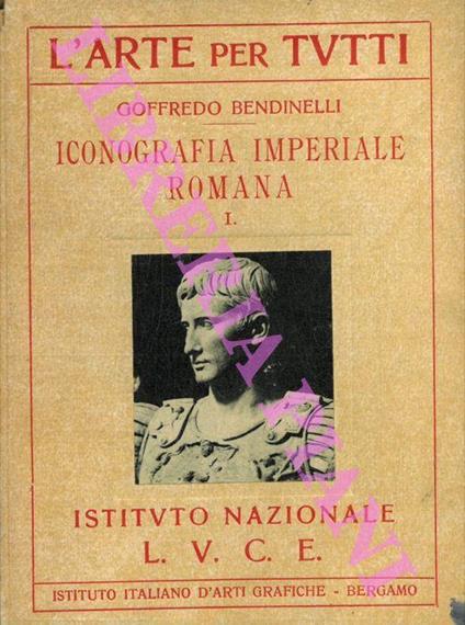 Iconografia imperiale romana I - Goffredo Bendinelli - copertina