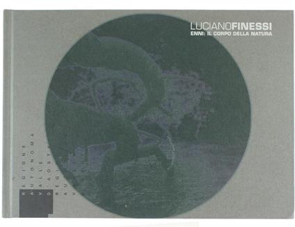 Luciano Finessi - Enni: Il Corpo Della Natura - Pierre Restany - copertina
