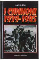 I Cannoni 1939-45