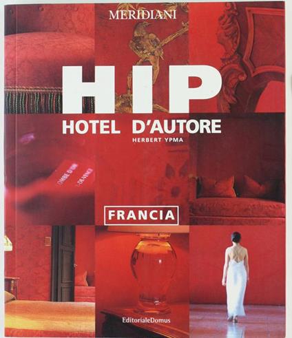 Hip - Hotel D'autore. Francia - Herbert Ypma - copertina