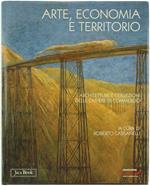 Arte, Economia e Territorio. Architetture e Collezioni Delle Camere di Commercio