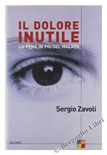 Il Dolore Inutile. La Pena in Più Del Malato