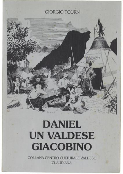 Daniel Un Valdese Giacobino - Giorgio Tourn - copertina
