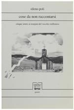 Cose da Non Raccontarsi. Cinque Storie Ai Margini Del Vecchio Millennio (1992-1994)