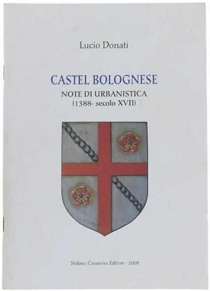 Castel Bolognese. Note di Urbanistica (1388-- Secolo Xvii) - copertina
