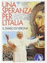 Una Speranza per L'italia. Il Diario di Verona - 4° Convegno Ecclesiale Nazionale 16-20 Ottobre 2006