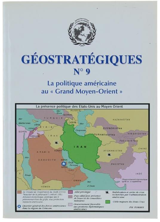 La Politique Americaine Au "Grand Moyen-Orient" - Géostratégiques N° 9, - Collectif - copertina