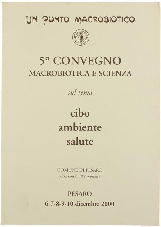 5° Convegno di Macrobiotica e Scienza Sul Tema Cibo Ambiente Salute - Atti - copertina