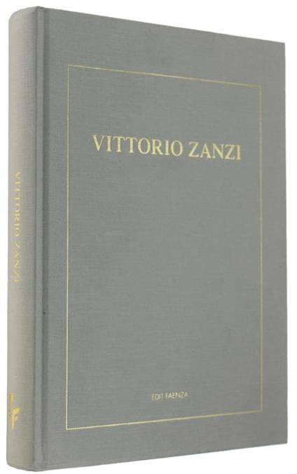 Vittorio Zanzi. Testi di Afra Bandoli, Michele Bassi, Giordano Dalmonte, Dino Facen, Alfredo Toschi - copertina
