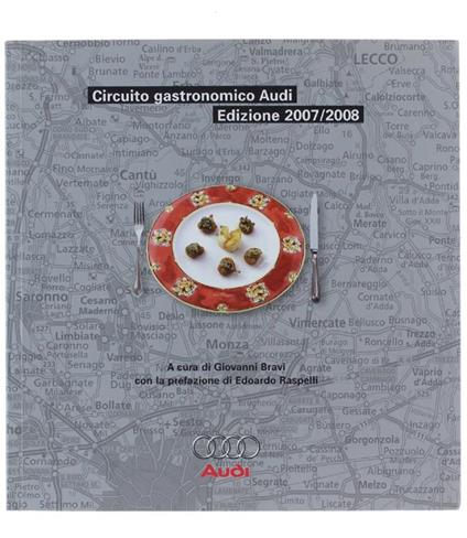 Circuito Gastronomico Audi. Edizione 2007/2008 - Giovanni Bravi - copertina