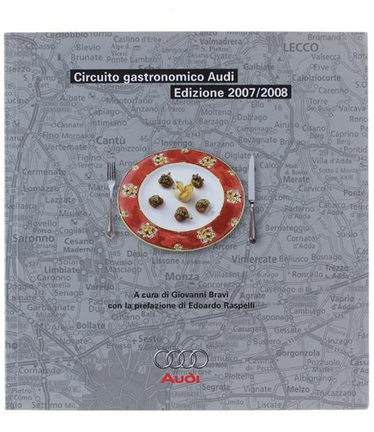 Circuito Gastronomico Audi. Edizione 2007/2008 - Giovanni Bravi - copertina