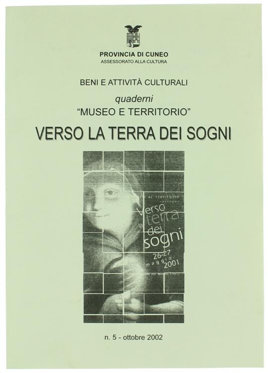 Verso La Terra Dei Sogni. Dal Museo Al Territorio