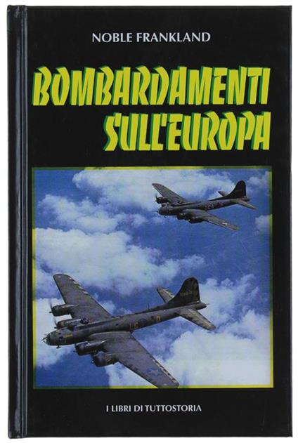 Bombardamenti Sull'europa - Noble Frankland - copertina