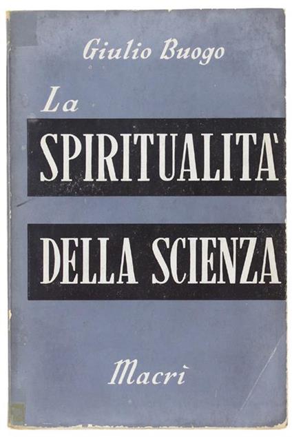 La Spiritualità Della Scienza - Giulio Buogo - copertina