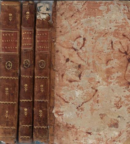 Biblioteca italiana ossia notizia de' libri rari italiani divisa in quattro parti cioè istoria, poesia, prose, arti e scienze Vol, II, III, IV. Già compilata da Nicola Francesco Haym - copertina