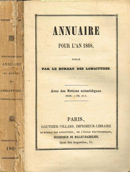Annuaire pour l'an 1868 publiè par le bureau des longitudes - copertina