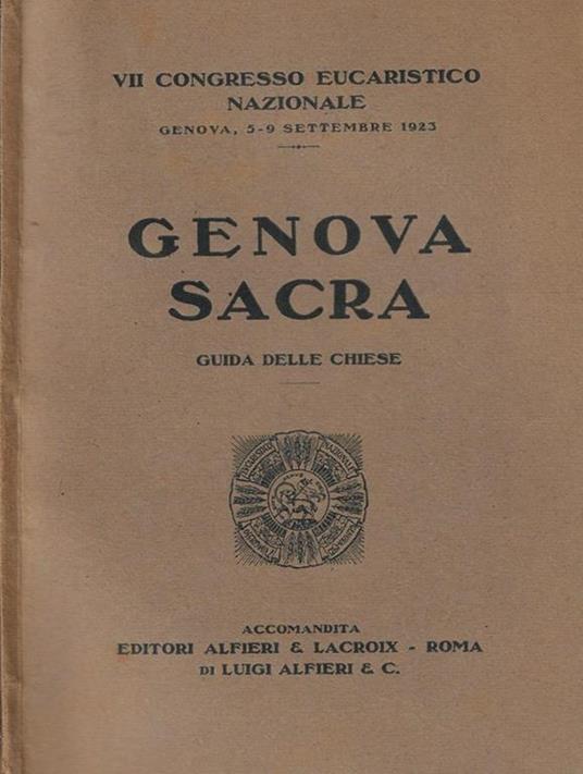 Genova Sacra guida delle chiese. VII Congresso eucaristico nazionale Genova, 5-9 settembre 1923 - copertina