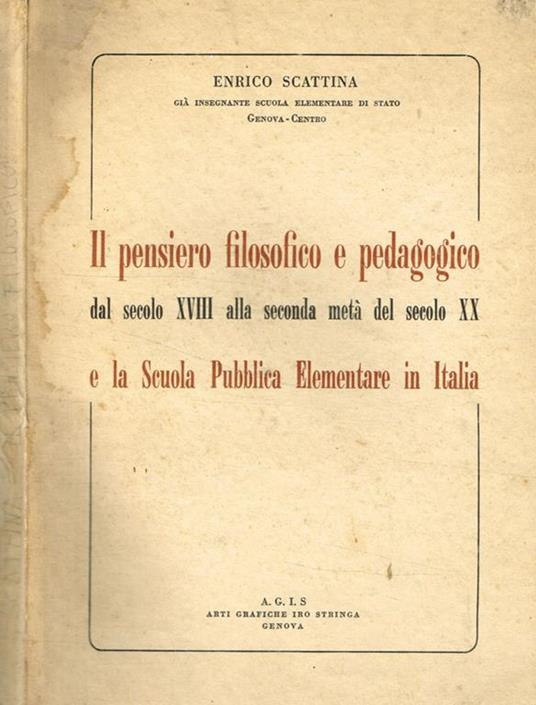 Il pensiero filosofico e pedagogico dal secolo XVIII alla seconda metà del secolo XX e la Scuola Pubblica Elementare in Italia - copertina
