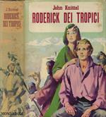 Roderick dei tropici
