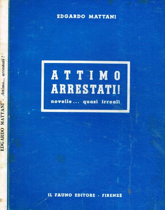 Attimo arrestati!. Novelle…quasi reali - copertina